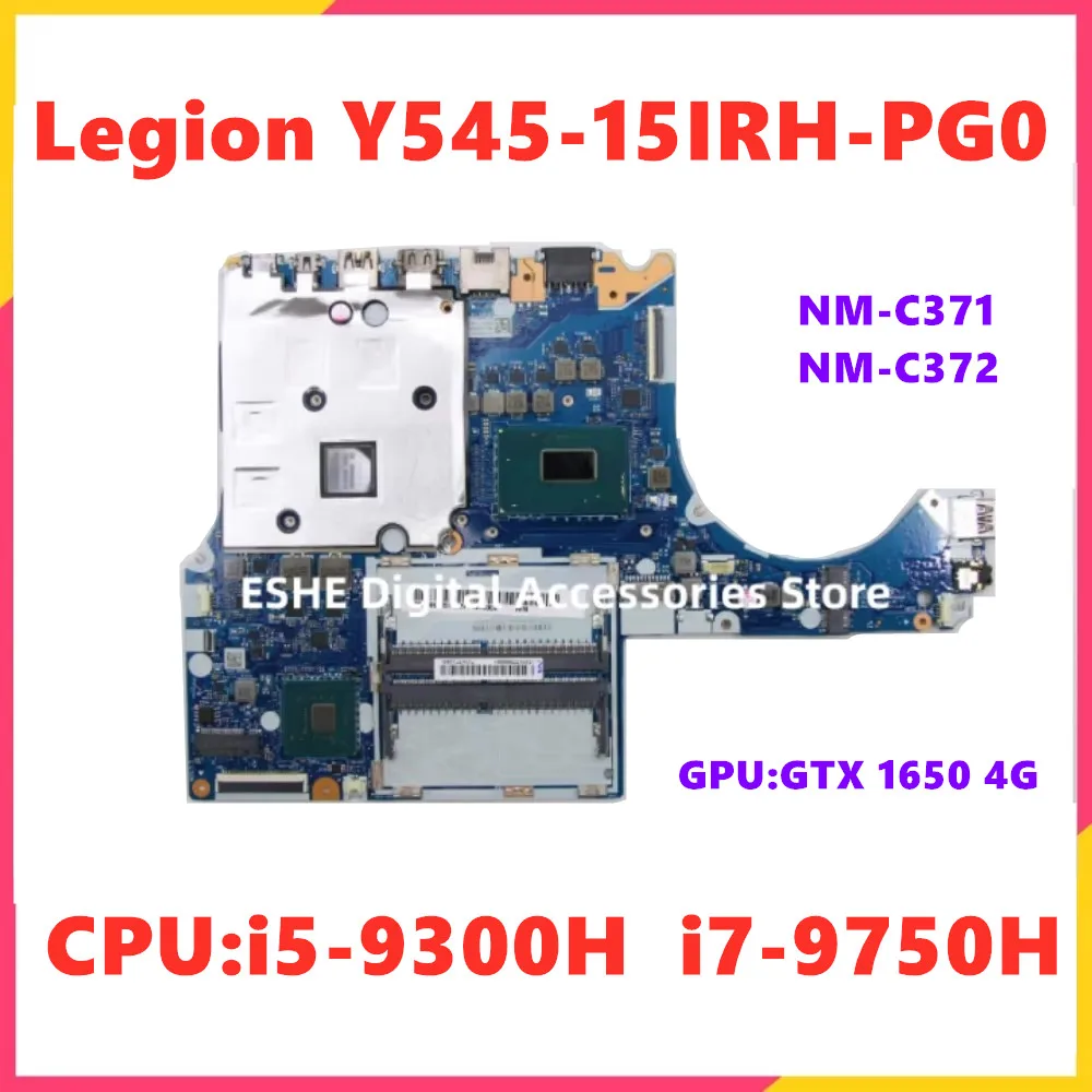 For Lenovo Legion Y545-PG0  Y540-15IRH Laptop Motherboard With CPU i5-9300H i7-9750H GPU GTX1650 4GB NM-C371 NM-C372 5B20S42511