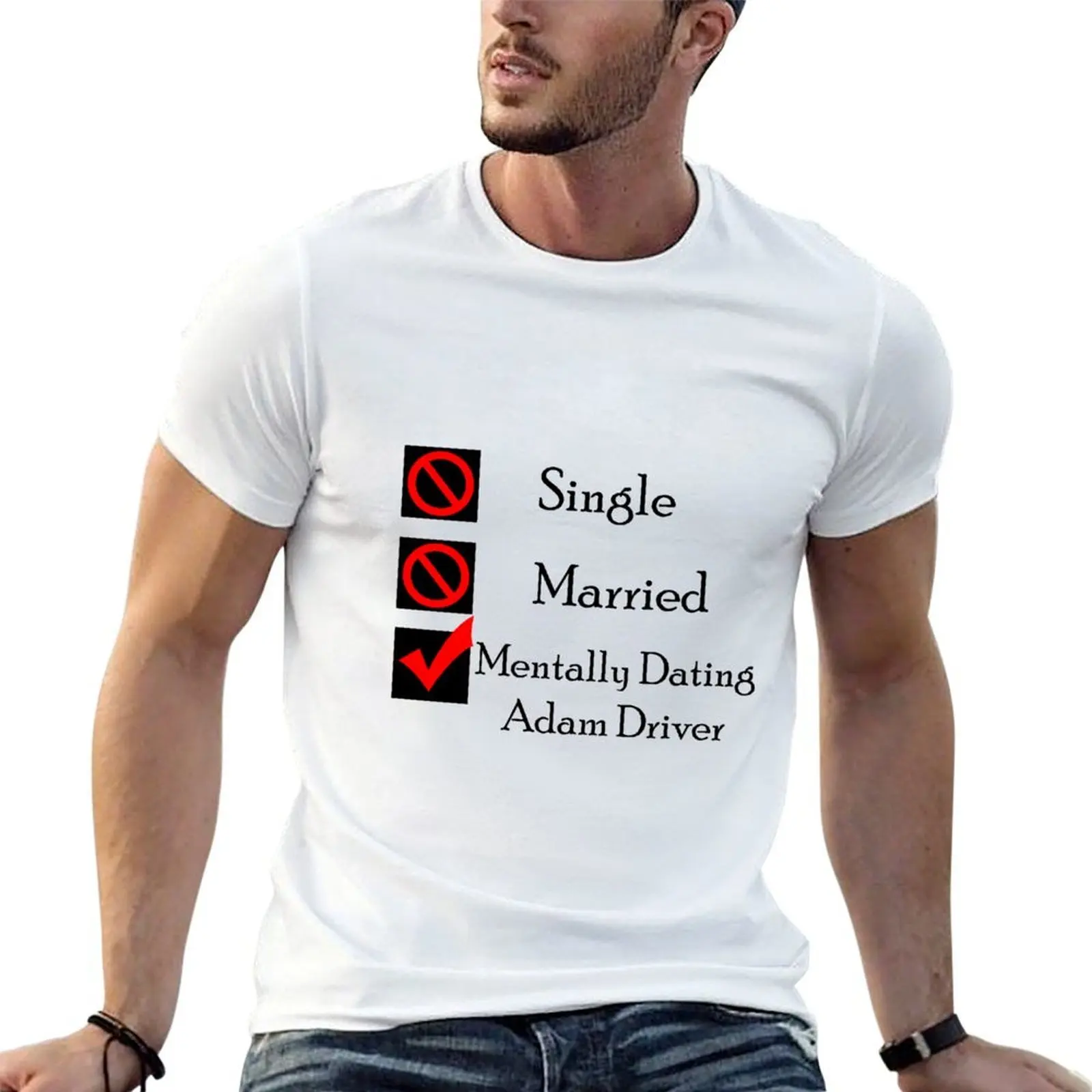 

Mentally Dating Adam Driver T-Shirt man tshirt graphic t shirts for man cotton t shirt man T-Shirt