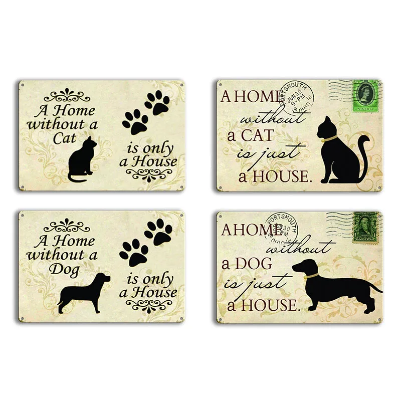 Retro Tin Sign Decoration Vintage Home Decor Wall Art Metal Poster Iron Painting Signs A Home Without A Cat/Dog Is Just A House