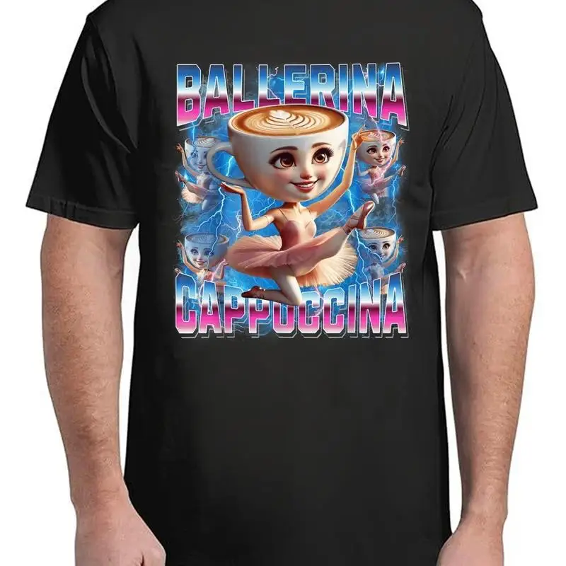 

Ballerina Cappuccina Italian Brainrot Funny Gen Z Adult Size S 4XL T Shirt