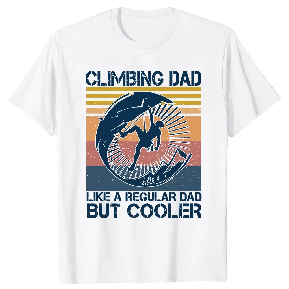 

Climbing Dad Like A Regular Dad But Cooler Graphic Tee Breathable Cotton T-Shirt Men