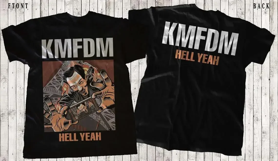 New D T G prited T-shirt -KMFDM-  Hell Yeah- tee size SMLXL2-3-4-5-6-7XL