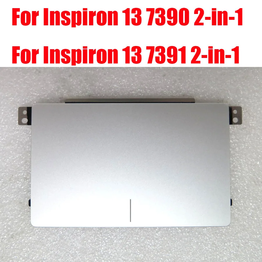 

Laptop Touchpad For DELL For Inspiron 13 7390 2-in-1 7391 2-in-1 05KT0H 5KT0H 0K1YC6 K1YC6 46M.0GDPD.0001 Silver