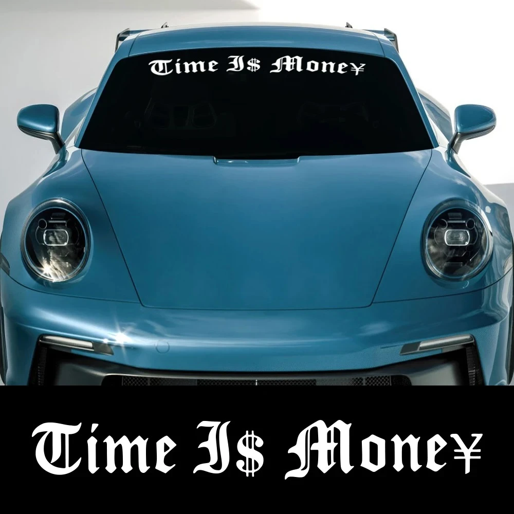 Time Is Money Creative Stickers Waterproof Auto Rear Front Windshield Window Hood Trunk Vinyl Decals Motorcycle Body Vinyl Decal