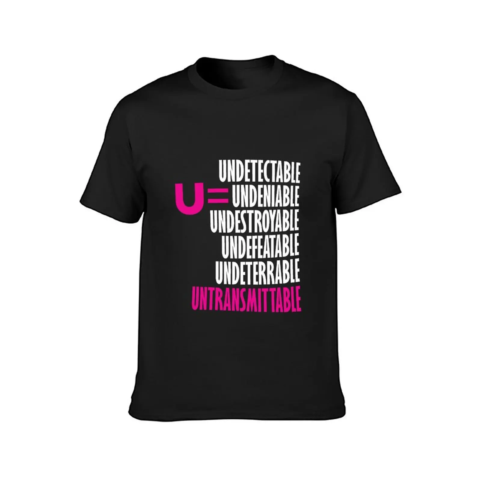 U=U Undetectable = Untransmittable T-Shirt oversizeds summer clothes mens graphic t-shirts hip hop