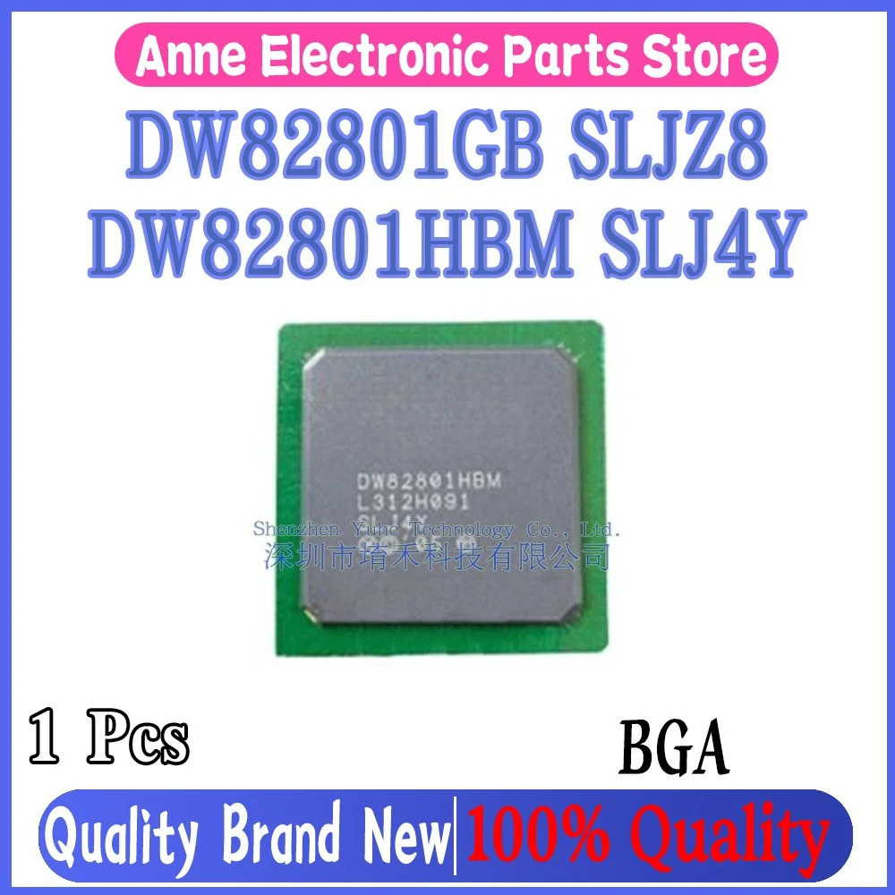 100% New DW82801GB SLJZ8 DW82801HBM SLJ4Y BGA