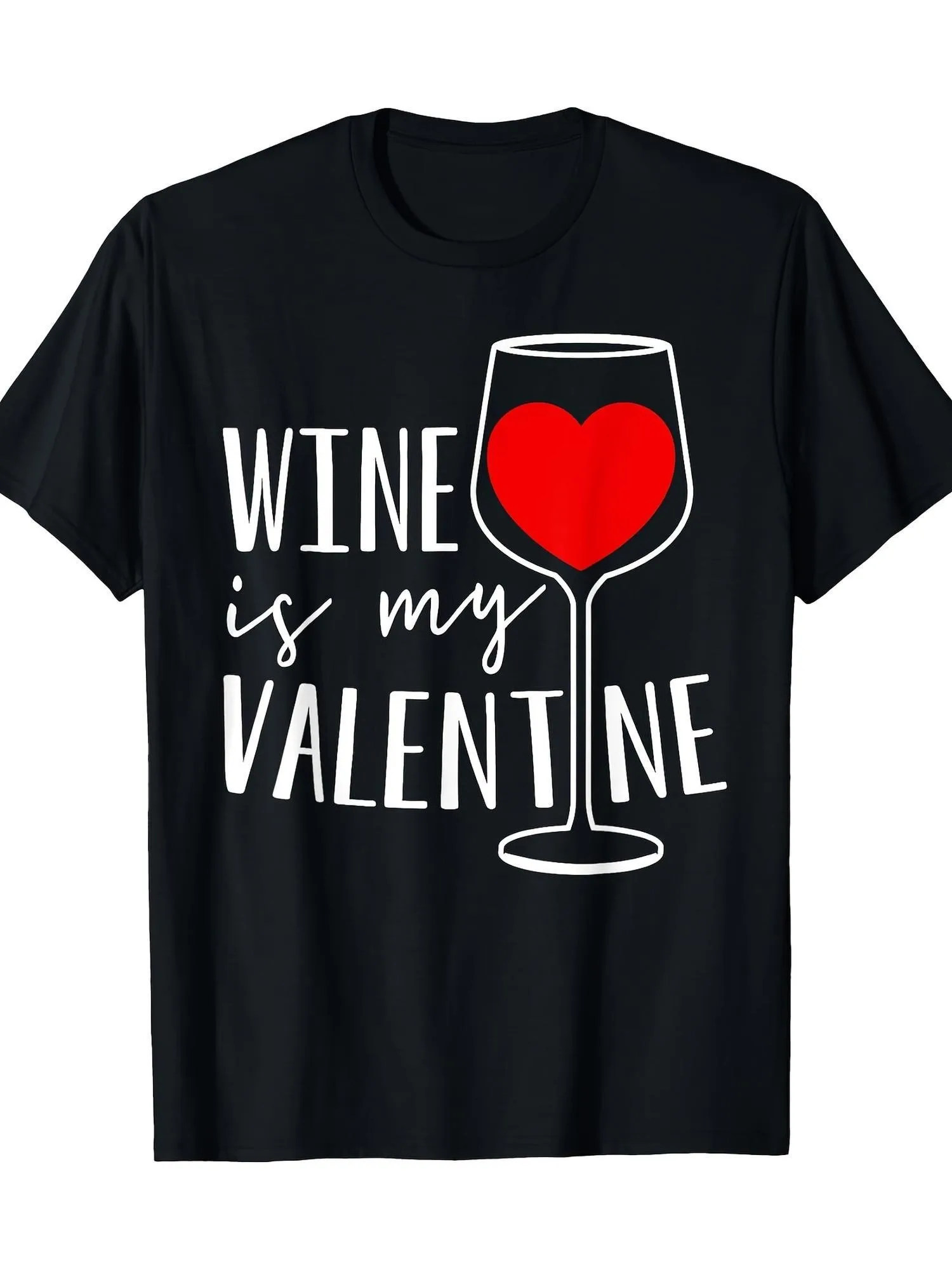 

Wine Is My Valentine Wine Lover Heart Valentines Day Gift T-Shirt 180g T-Shirt 100% Cotton