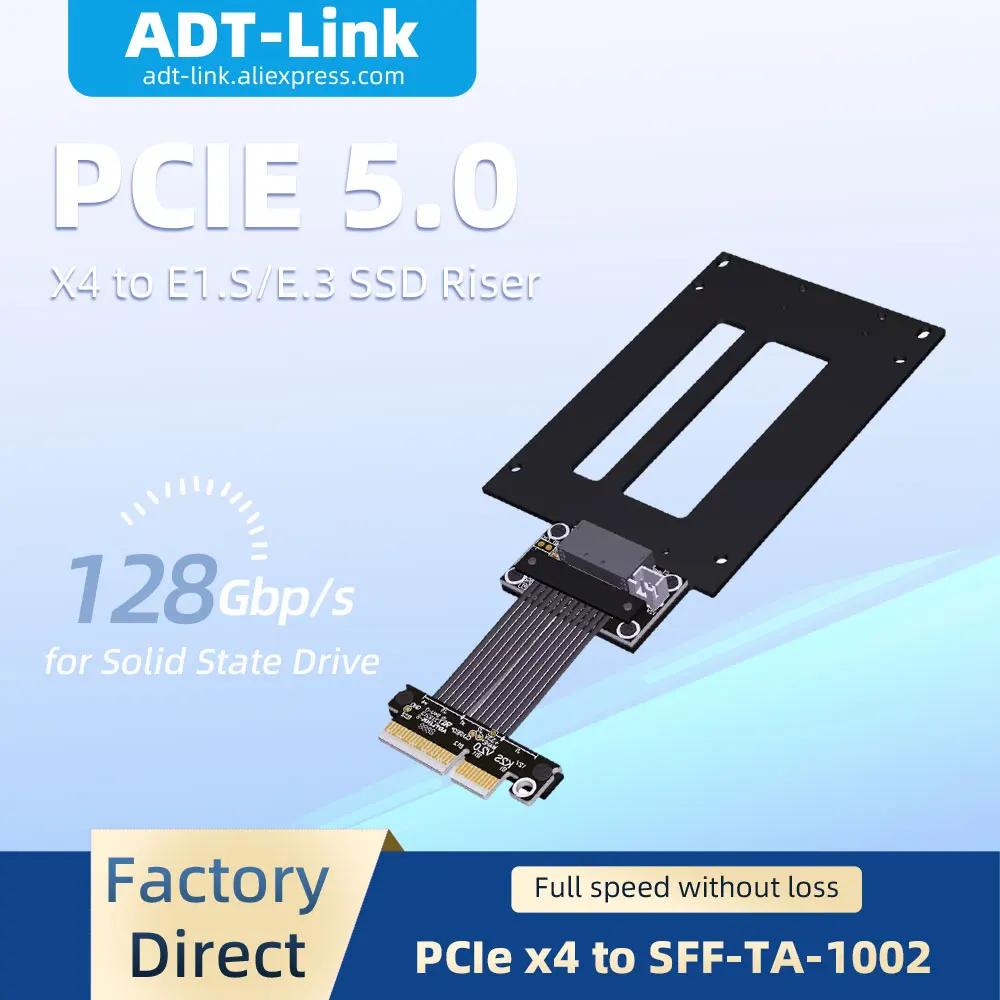 ADT-Link 128G PCIe 5.0 x4 to E1. S/E3. S SSD Extension Adapter Supports Gen5 PCIe x4  to SFF-TA-1002 Riser for Solid State Drive