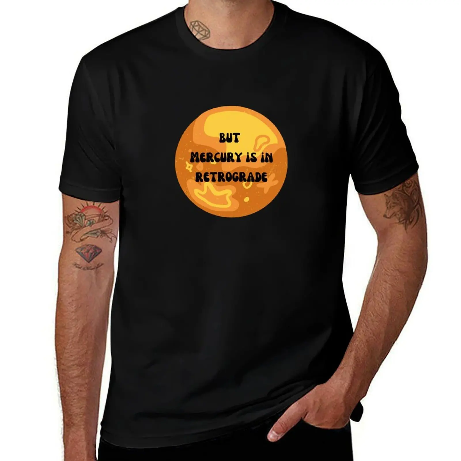 But Mercury is in Retrograde T-Shirt Basic All Season Solid T-Shirt
