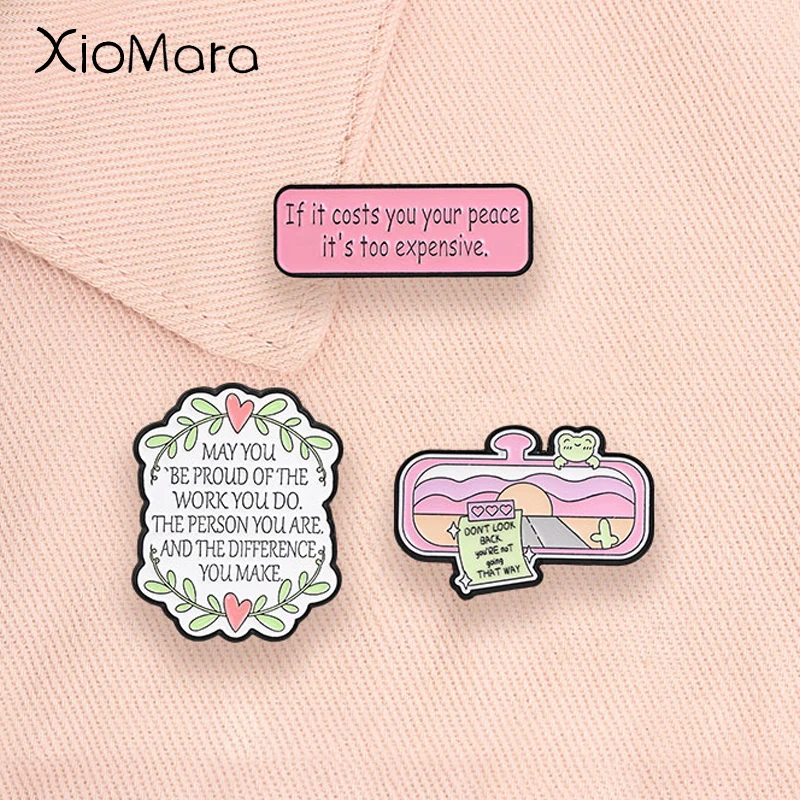 Positive Quotes Enamel Pins Be Proud Of The Work You Do Mental Health Self Care Slogan Brooches Lapel Badge Jewelry Gifts