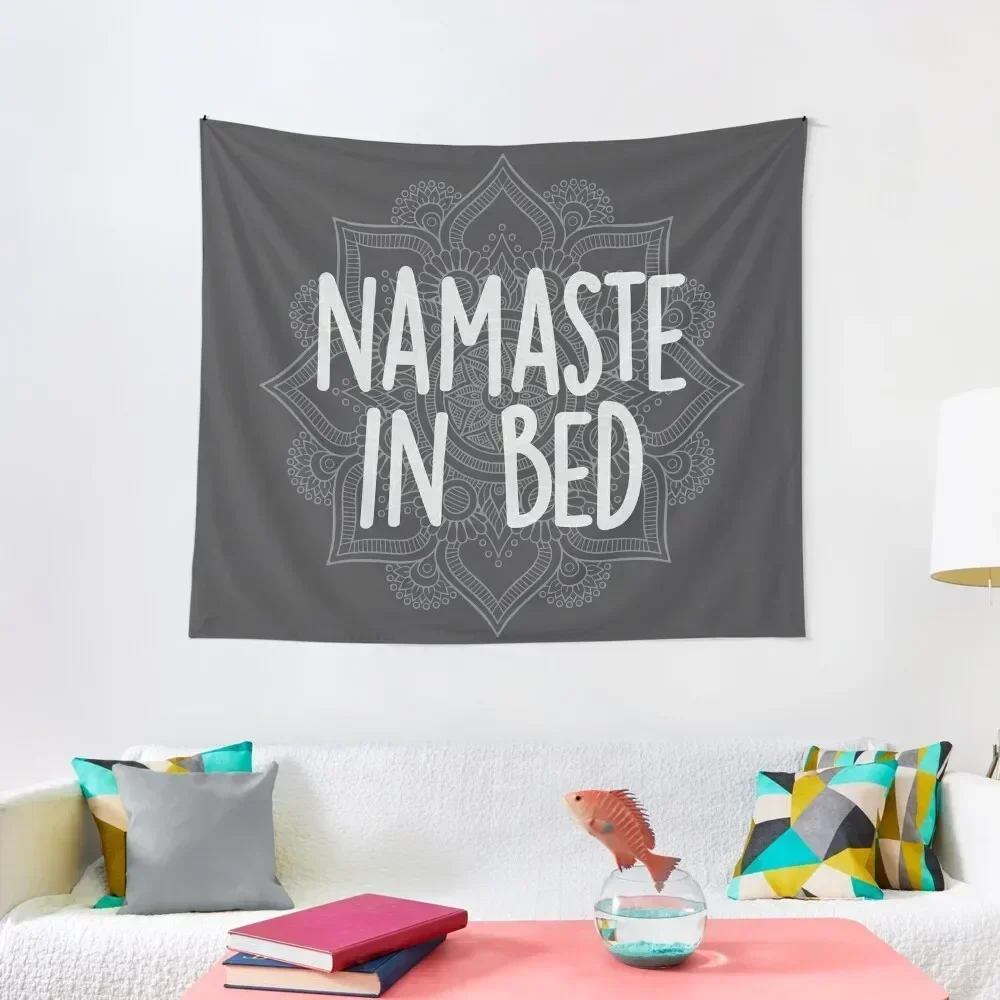 

Namaste in Bed Tapestry Decoration Pictures Room Wall Bedroom Organization And Decoration Tapestry