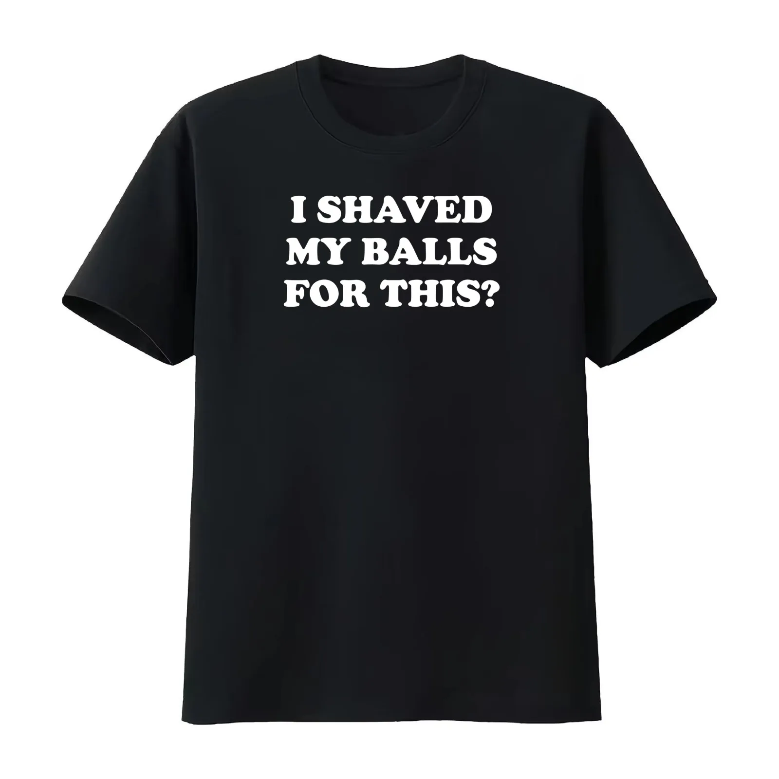 I shaved my balls for this T-Shirt Summer Casual Cotton Tee Oversized Streetwear Tops Vintage Graphic Print Unisex Men Women