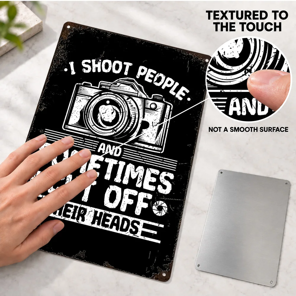 Funny Photographer Quote Printed Poster Retro Bold Design Home Office Wall Art Customized Aluminum Metal Sign Gift For Writers