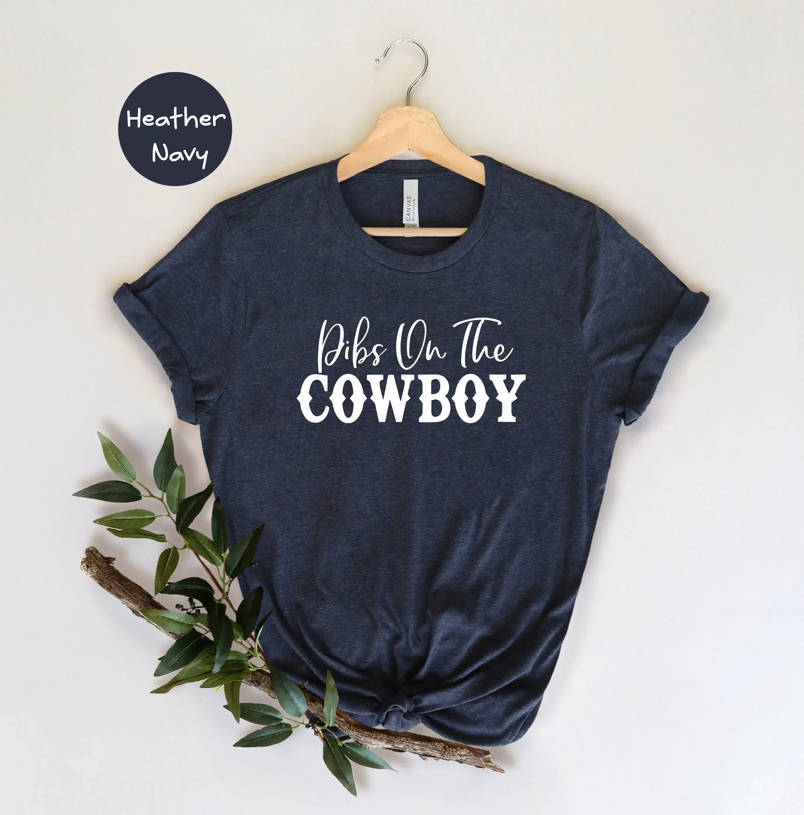 Dibs On The Cowboy T Shirt Country Life Farm Western Rodeo Music Lover