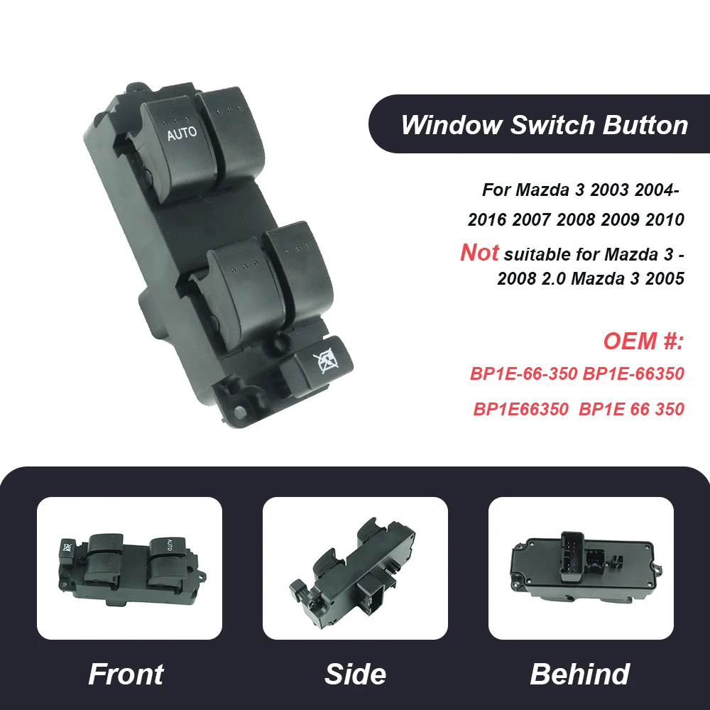 

For MAZDA 3 2006 2007 2008 2009 2010 Front Driver Side Window Lifter Control Switch Button Car Accessories BP1E-66-350