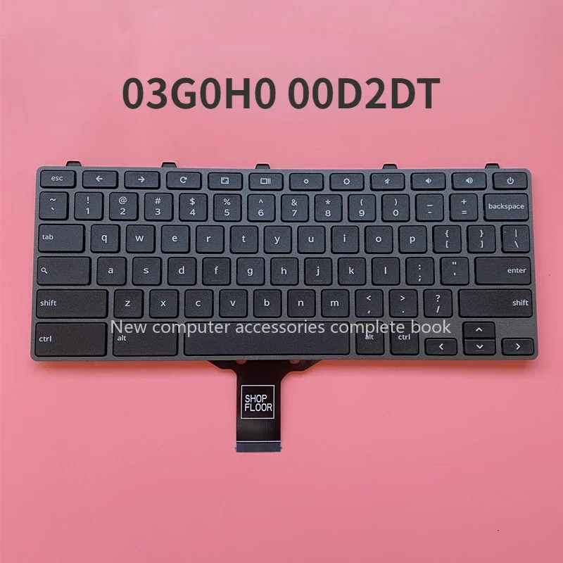 New for Dell Chromebook 11 3100 notebook keyboard US 03G0H0 00D2DT