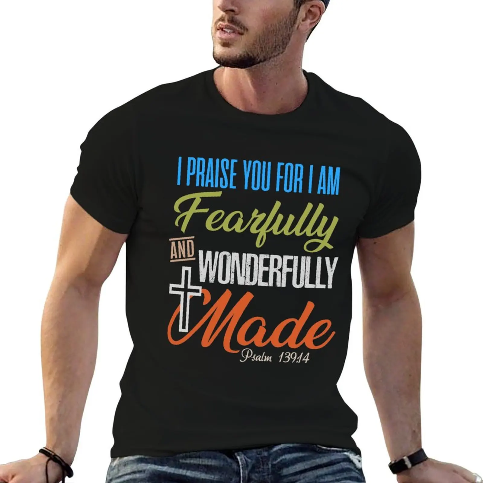 Fearfully And Wonderfully Made Psalm Bible Quote T-Shirt topping shirts graphic Men's t shirts