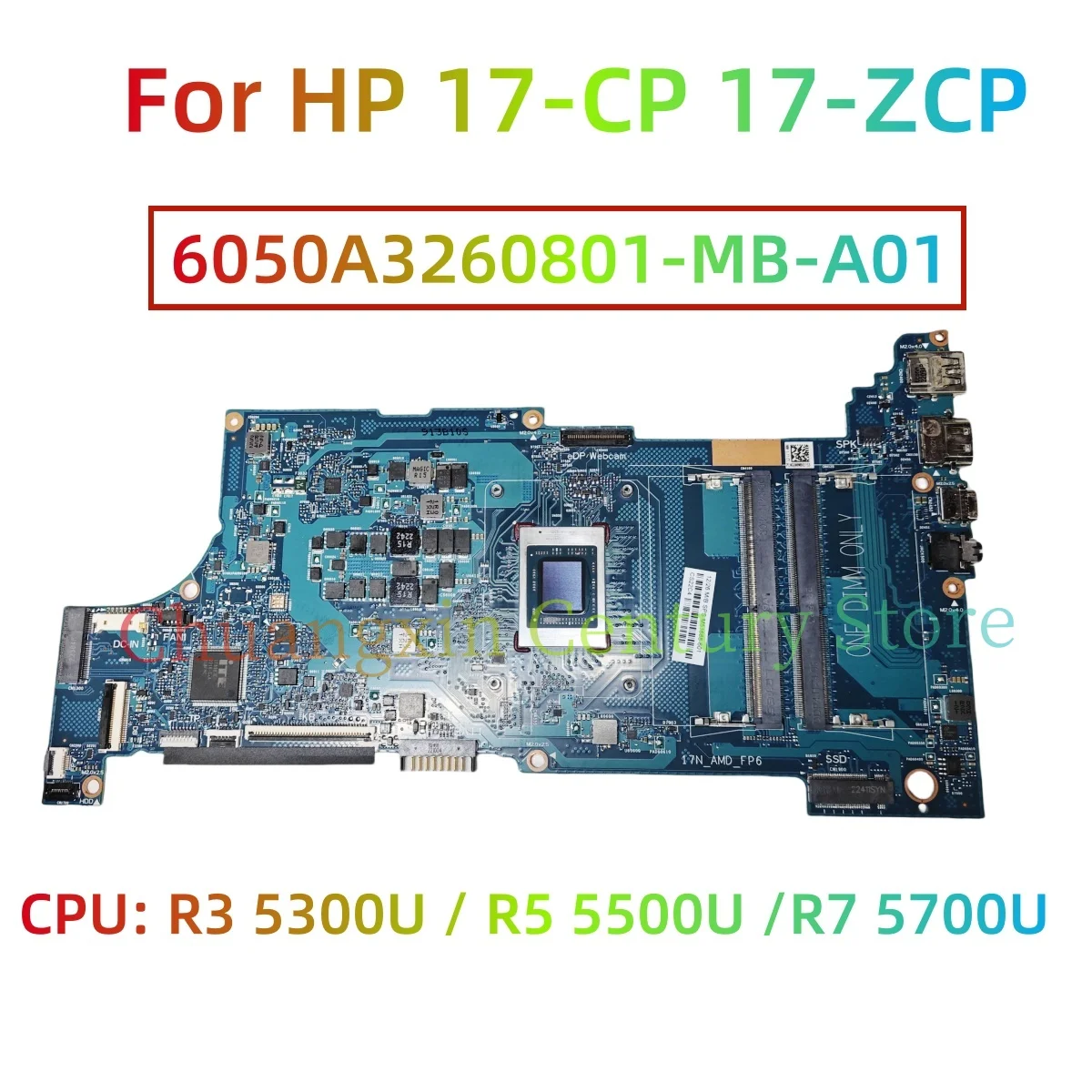 

For HP 17-CP 17-ZCP Laptop motherboard M51687-601 M51688-601 M51689-601 6050A3260801-MB-A01 with CPU R3 R5 R7 -5TH 100% Tested