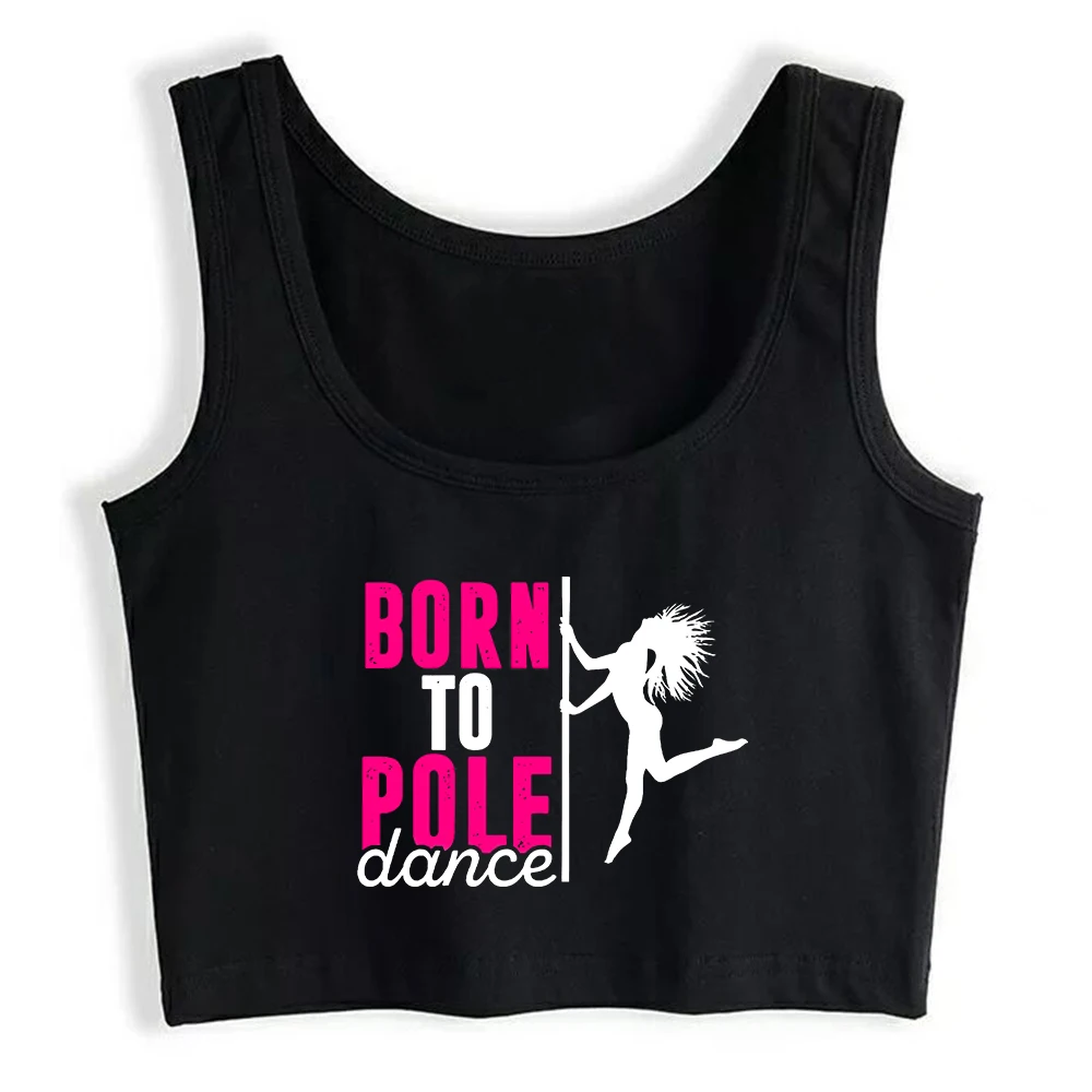 Born To Pole Dance Print Cotton Sexy Slim Fit Crop Top Pole Dancer Fitness Workout Tank Top Women's Gym Training Camisole