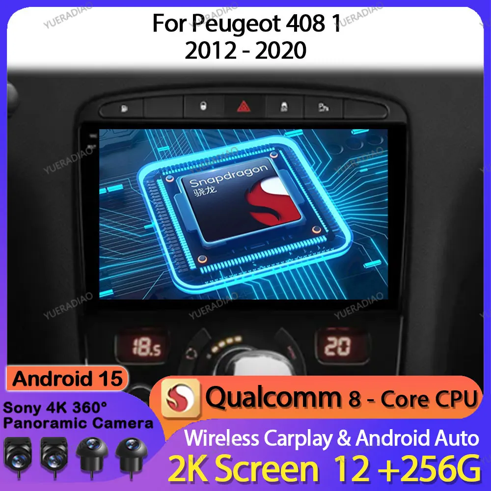 

Android 15 Car Radio For Peugeot 408 1 2012 - 2020 For Peugeot 308 1 T7 2007 - 2015 GPS NAVI QLED Qualcomm Head Unit BT 2DIN