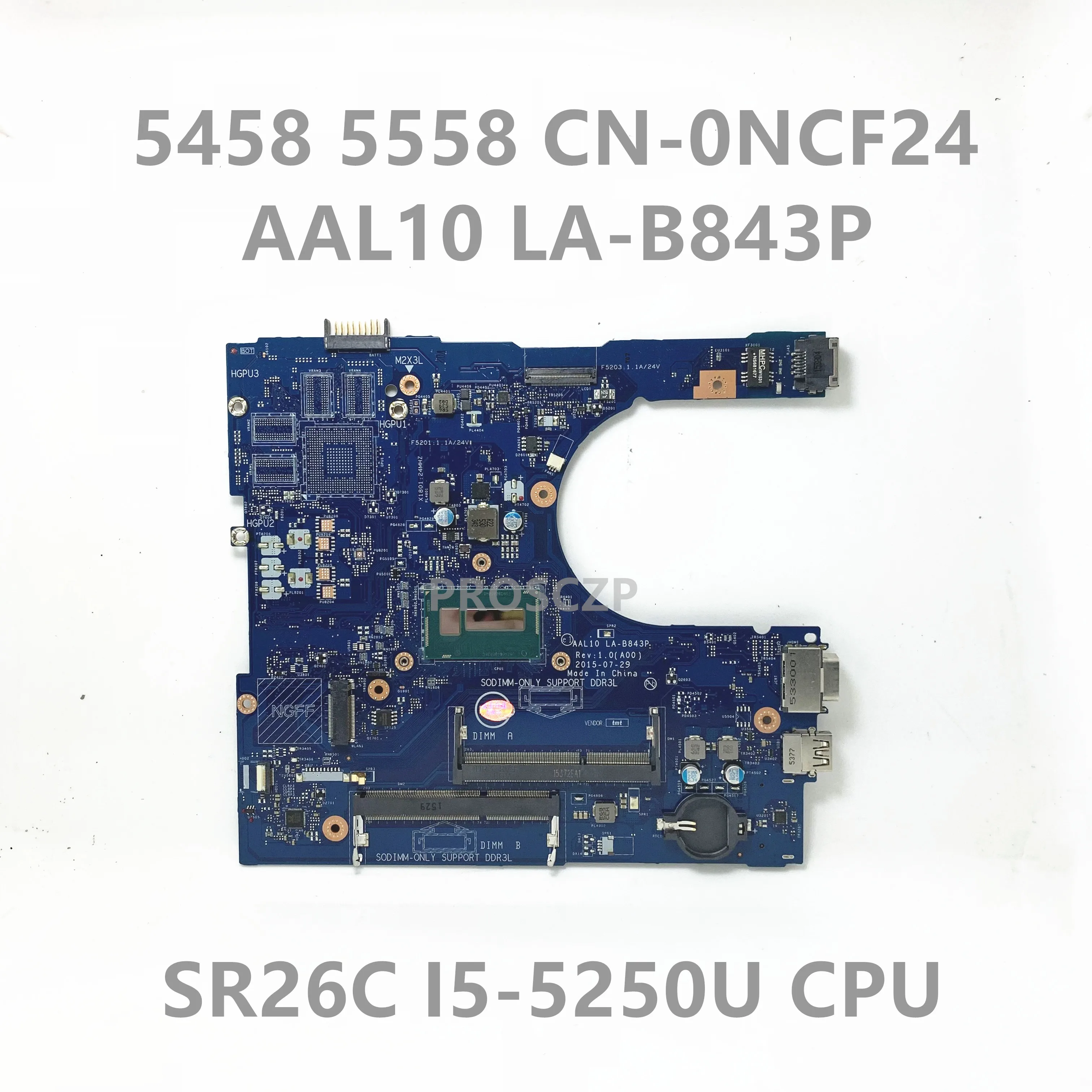 CN-0NCF24 0NCF24 NCF24 For DELL Insprion 5458 5558 5758 Laptop Motherboard AAL10 LA-B843P W/ SR26C I5-5250U CPU DDR3 100% Tested