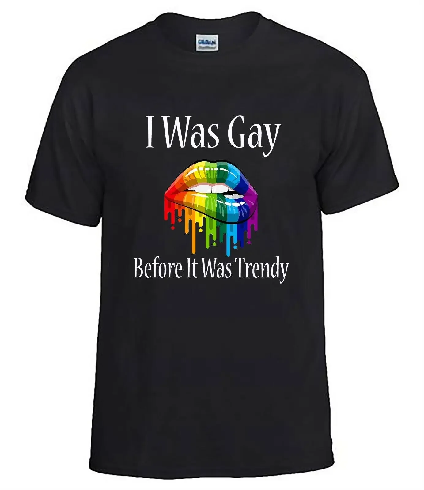 

I Was Gay Before It Was Trendy, Gay Pride T-Shirt. Rainbow Lips Design