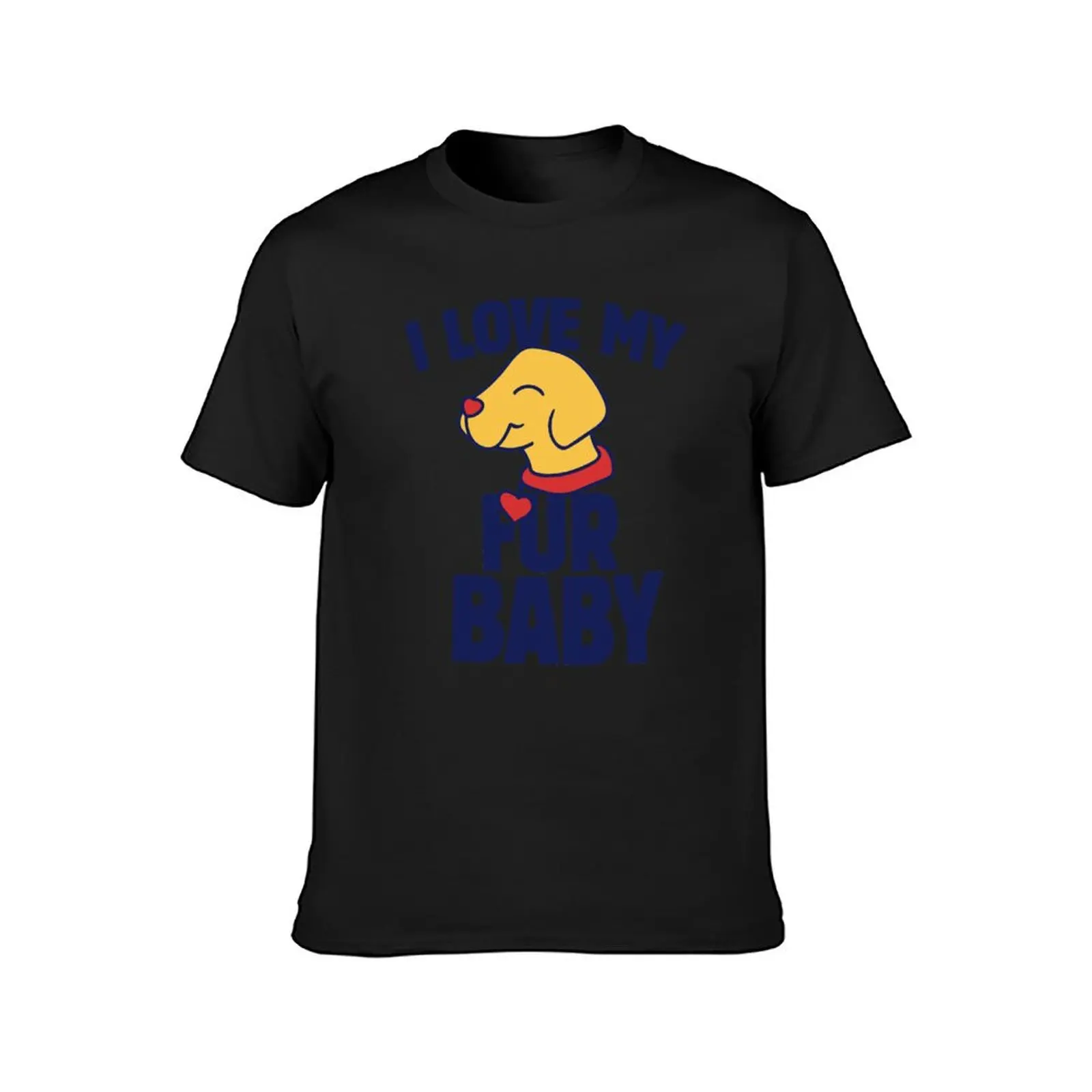 I love my fur baby T-shirt summer top tees customs design your own mens t shirt graphic