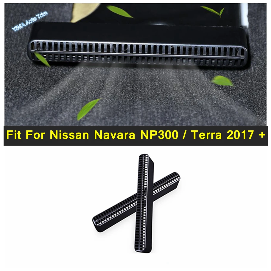 

Car Accessories Seat Floor AC Heat Air Condition Duct Vent Outlet Grille Cover Trim For Nissan Navara NP300 / Terra 2017 - 2021