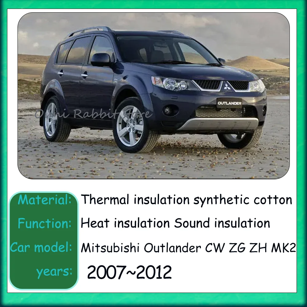 For Mitsubishi Outlander CW ZG ZH MK2 2007~2012 2008 Car Hood Thermal lining Engine Soundproof Cotton Insulat Mat Accessories