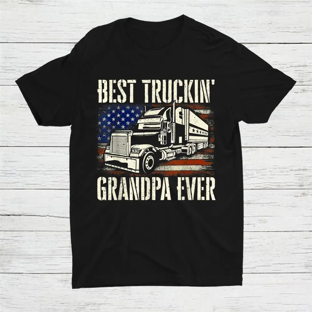 Best Truckin Grandpa Big Rig Semi Truck Driver Trucker Unisex T-shirt S-5XL