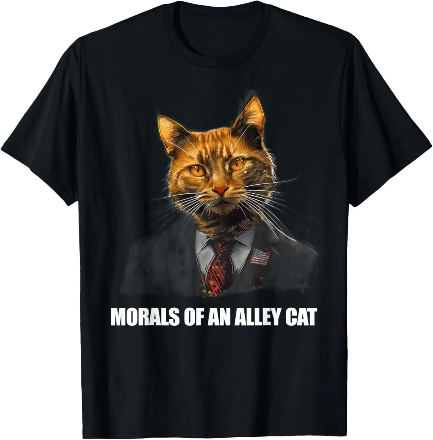 

Funny Morals of an Alley Cat US 2024 Presidential Election T-Shirt