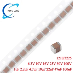 10pcs/lot 3225 1210 SMD Ceramic Capacitor 1uF 2.2uF 4.7uF 10uF 22uF 47uF 100uF 100nF 6.3V 10V 16V 25V 50V 100V Chip Capacitance