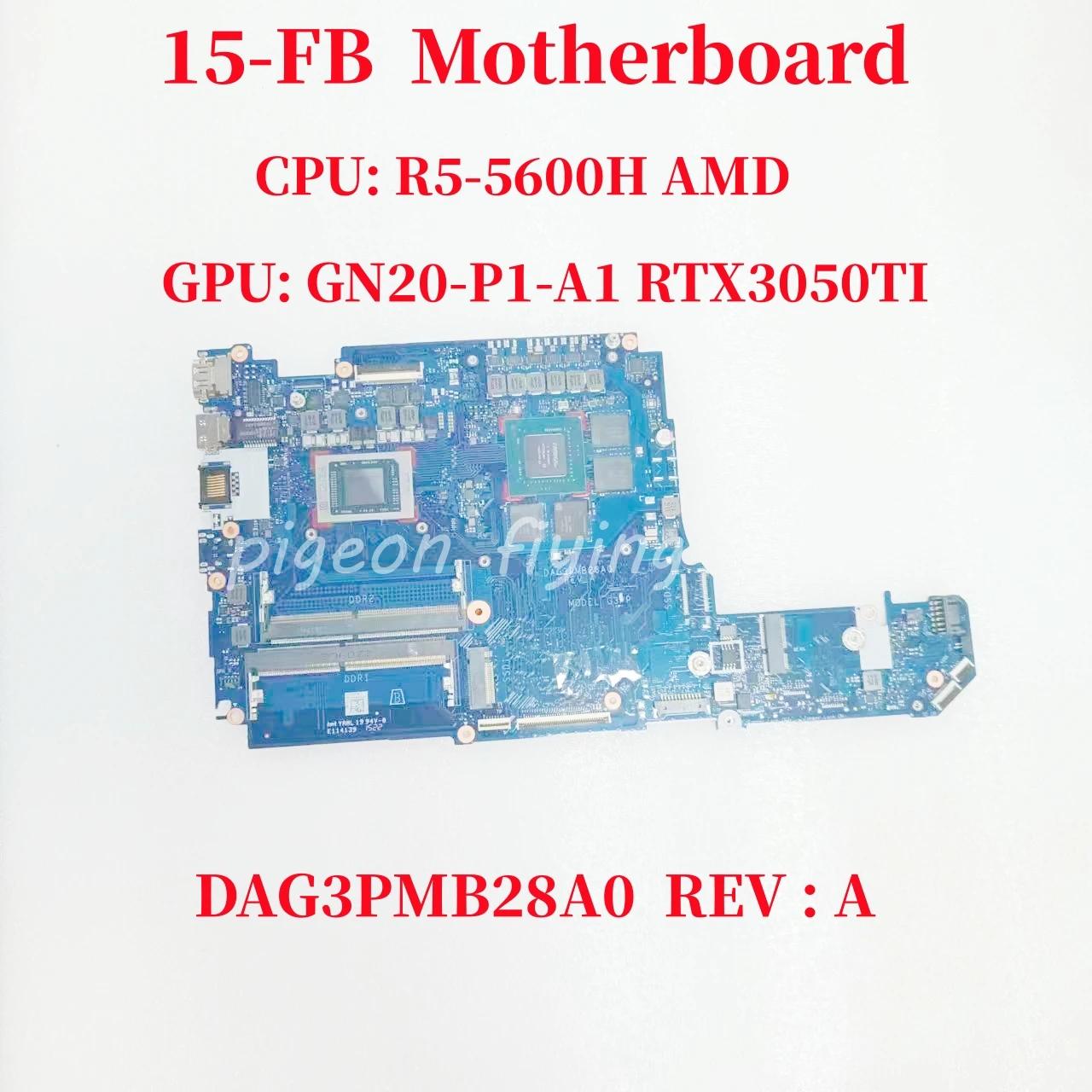 

DAG3PMB28A0 Mainboard For HP 15-FB Laptop Motherboard CPU: R5-5600H AMD GPU: GN20-P1-A1 RTX3050TI DDR4 100% Test OK