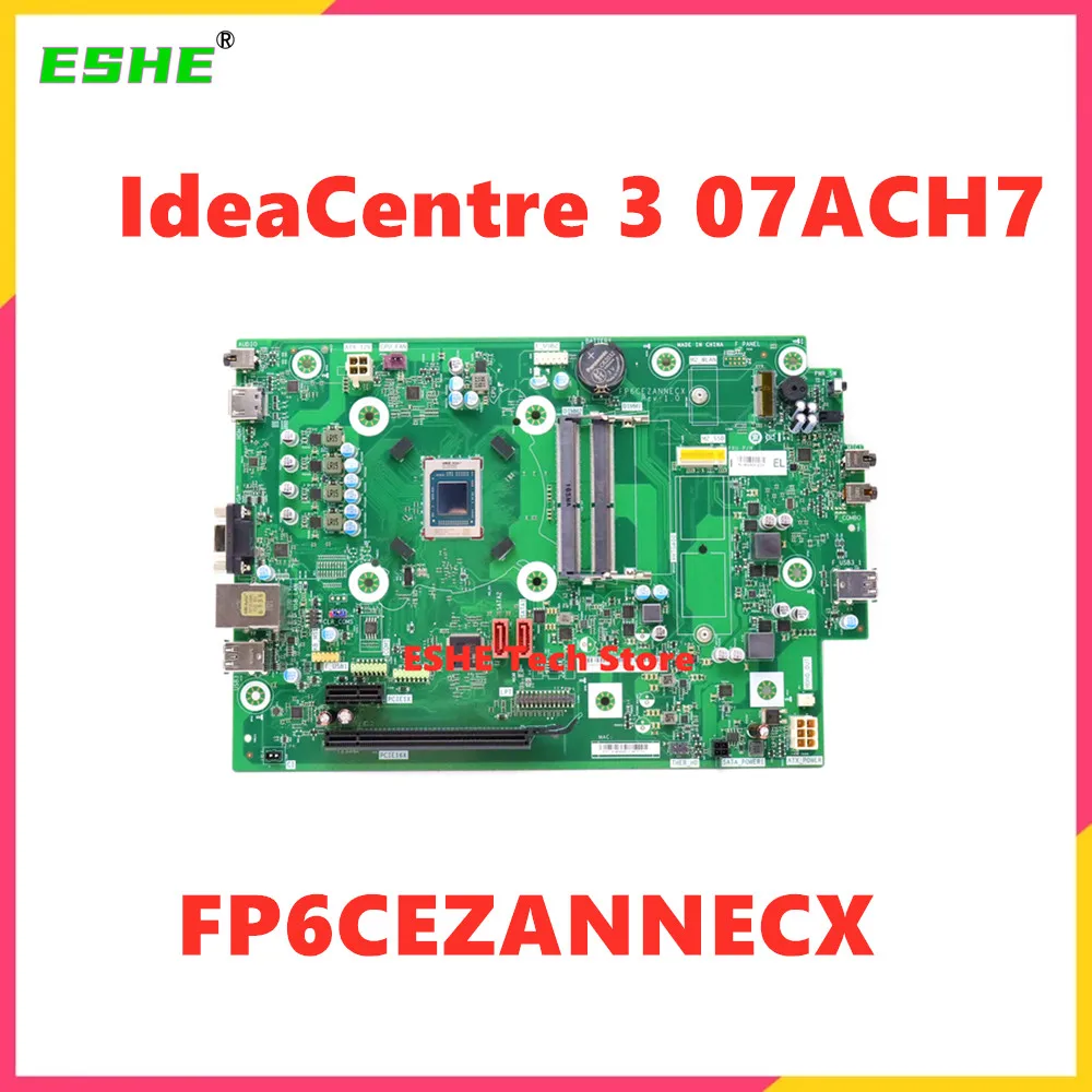FP6CEZANNECX Motherboard For Lenovo IdeaCentre 3 07ACH7 Laptop Motherboard CPU R5-5600H R7-5800H 5B20U55228 5B20U55230 100% Test