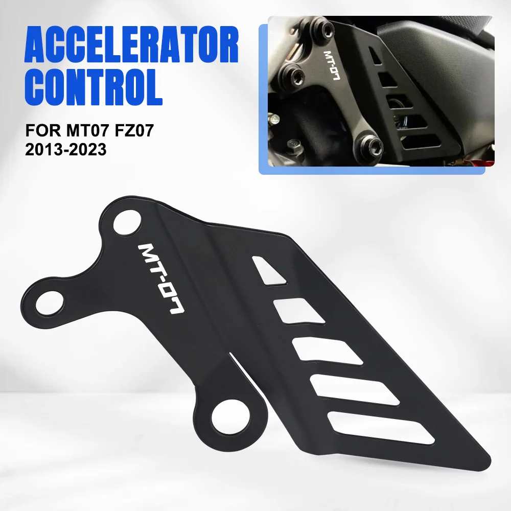 

For YAMAHA MT07 MT-07 FZ-07 FZ07 2013 2014 2015 2016 2017 2018 2019 2020 2021 2022 2023 Control Frame Accelerator Cover 2024