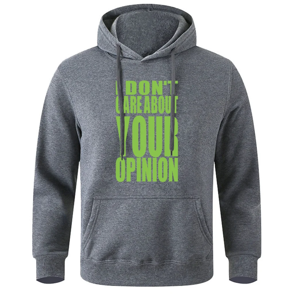 I Don'T Care About Your Opinion Printing Men Hoody Loose Breathable Hoodie Fashion Classic Hooded Basic All Match Sweatshirts