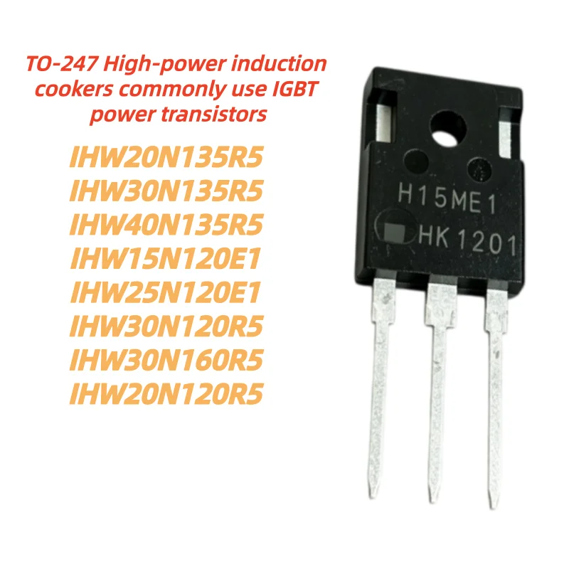 5pcs IHW20N135R5 IHW30N135R5 IHW40N135R5 IHW15N120E1 IHW25N120E1 IHW20N120R5 H20PR5 H30PR5 H40PR5 H15ME1 H25ME1 H20MR5 H30MR5