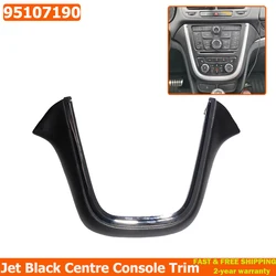 For Vauxhall Mokka / Mokka X 2013-2016 Jet Black Centre Console Trim New 95107190
