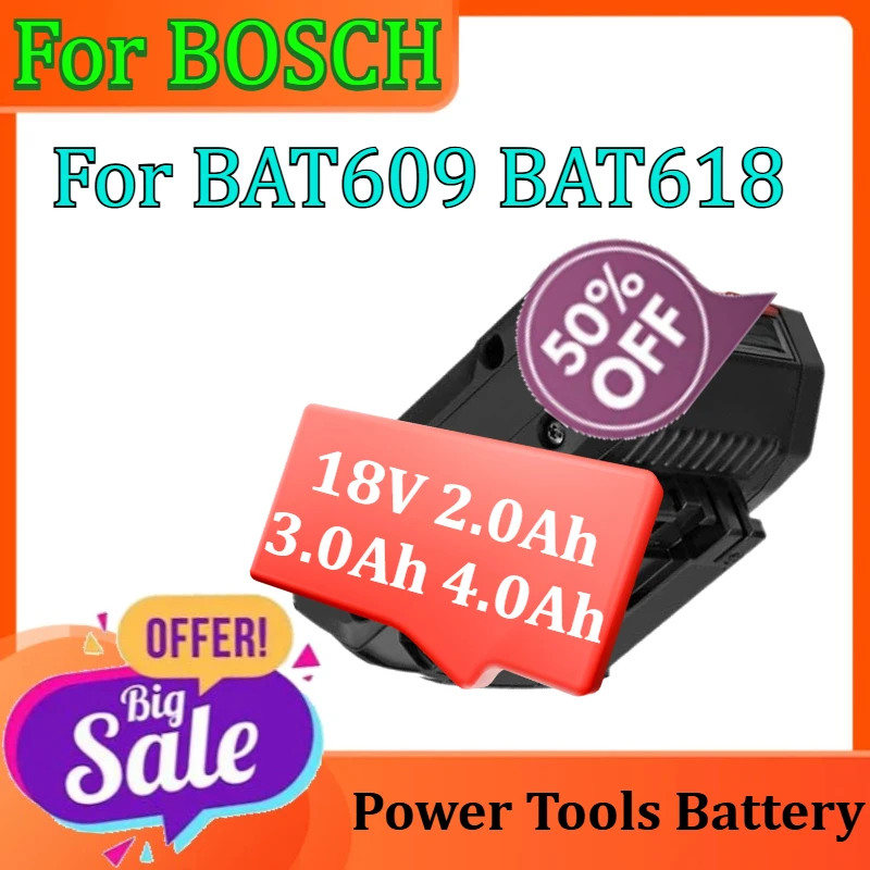 

Power Tools Battery 18V 21700 2.0Ah 3.0Ah 4.0Ah Battery Li-ion Replacement Battery For BOSCH BAT609 BAT618