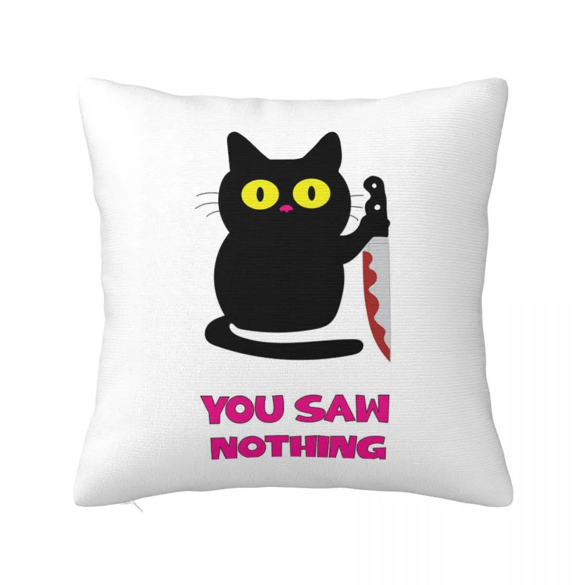 Cat Holding Knife With Blood You Saw Nothing Square Pillowcase Pillow Cover Cushion Zip Decorative Throw Pillow for Home Car