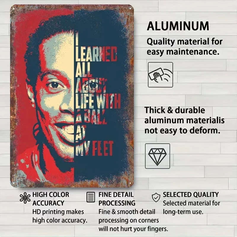 Ronaldinho Quote Tinplate Sign Sports Poster Wall Decor Living Room Decoration Man Retro Metal Sign for Wall Art Decoration Home