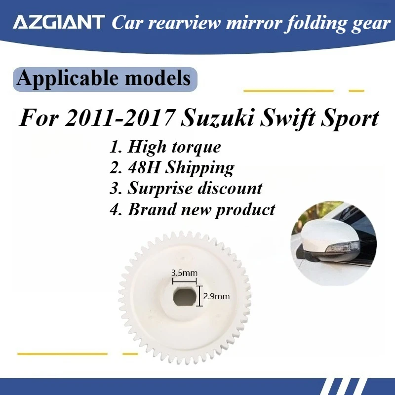 

AZGIANT Car rearview mirror folding motor internal gear for 2011-2017 Suzuki Swift Sport New high quality replacement parts OEM