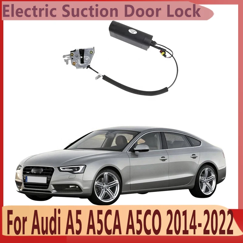 

Электрический всасывающий дверной замок Smart Auto для Audi A5 A5CA A5CO 2014-2022, автоматическое мягкое закрытие, супер бесшумная дверь автомобиля