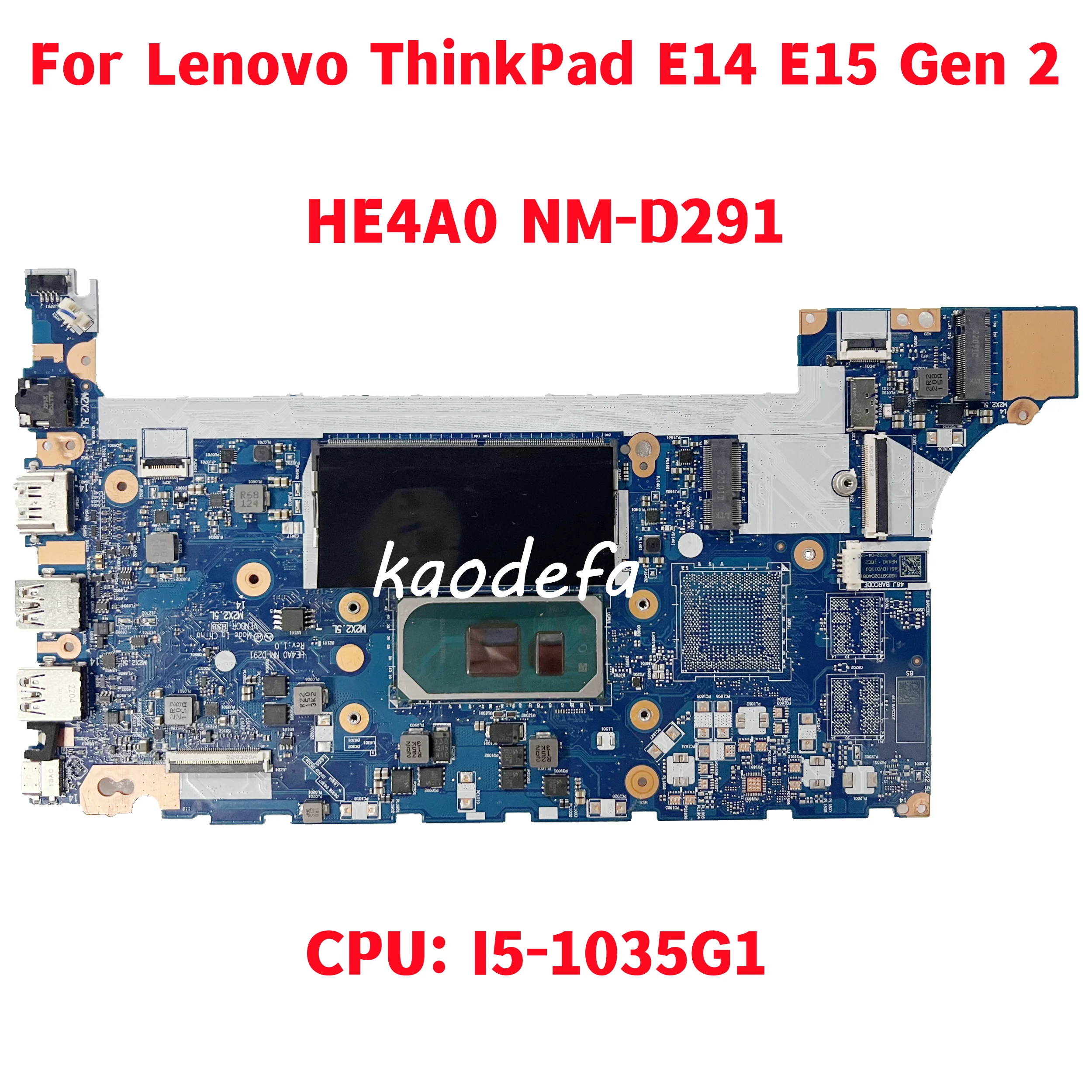 

Материнская плата HE4A0 NM-D291 для Lenovo ThinkPad E14 E15 Gen 2, материнская плата ноутбука, процессор: I5-1035G1 DDR4, 100% тест в порядке