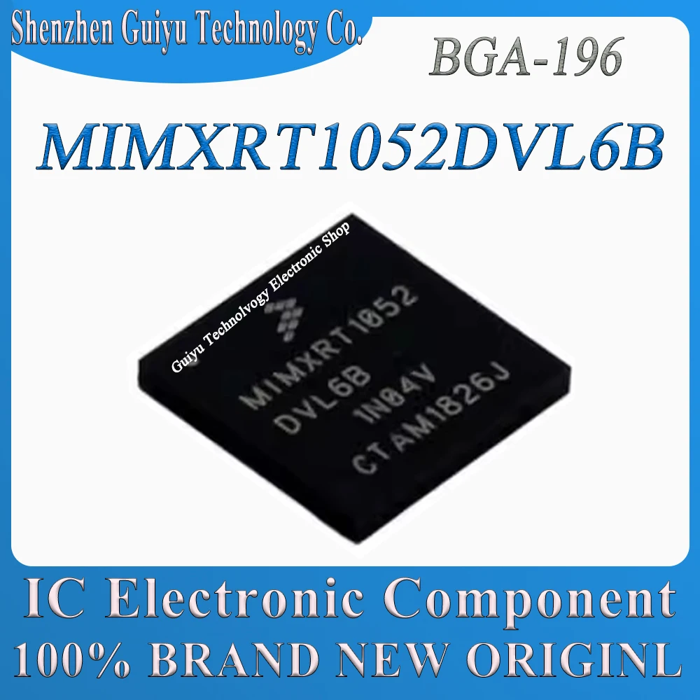 

MIMXRT1052DVL6B MIMXRT1052DVL6 MIMXRT1052DVL MIMXRT1052DV MIMXRT1052D MIMXRT1052 BGA-196 IC MCU Chip