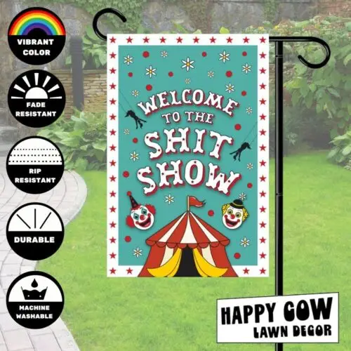 SHlT SHOW Double-Sided Garden Flag 12x18 Garden Outdoor Welcome Flags