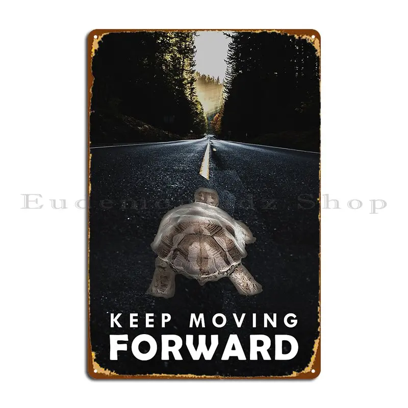 Keep Moving Forward Turtle Motivation Metal Sign Rusty Plaques Wall Plaque Print Painting Tin Sign Poster