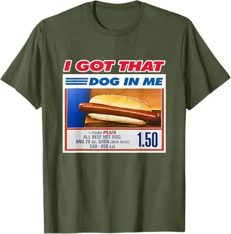 �I Got That Dog in Me“, lustiges Hotdog-Meme, sarkastisches Witz-Zitat, T-Shirt, Humor, lustige Kurzarmblusen, Spruch, T-Shirt, Top, Neuheitsgeschenk – Detail 9