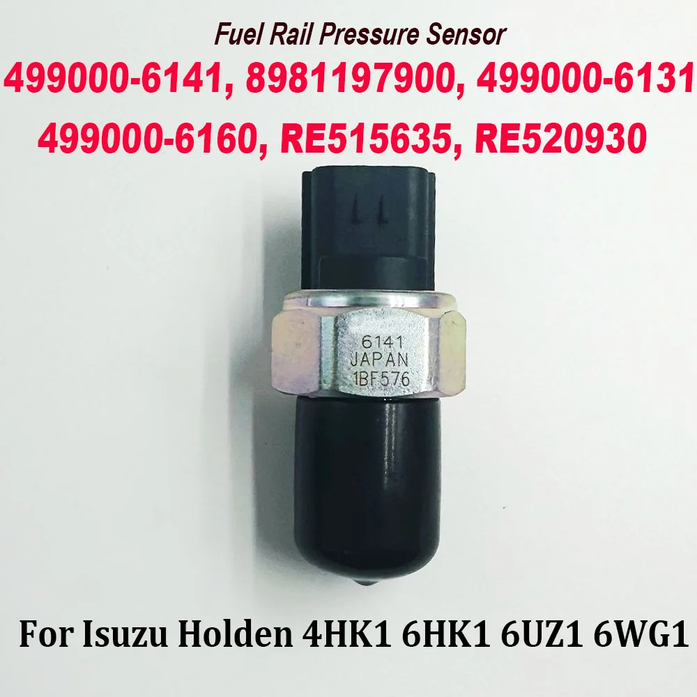 

499000-6141 Fuel Rail Pressure Sensor 8981197900 RE515635 RE520930 4990006141 499000-6160 For Isuzu Holden 4HK1 6HK1 6UZ1 6WG1