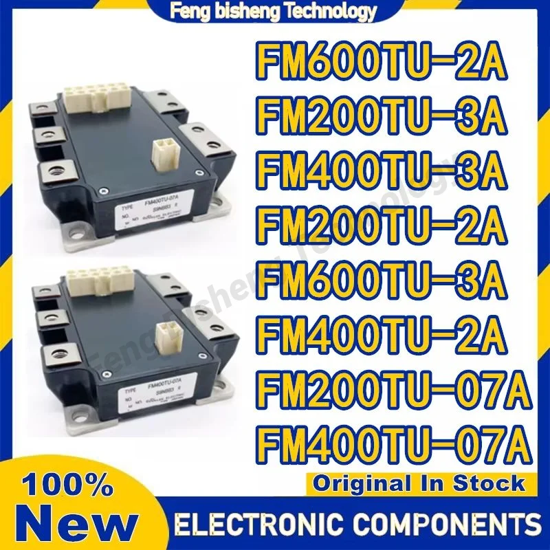 

FM200TU-3A FM400TU-3A FM200TU-2A FM400TU-2A FM600TU-3A FM600TU-2A FM200TU-07A FM400TU-07A FM600TU-07A NEW AND ORIGINAL MODULE